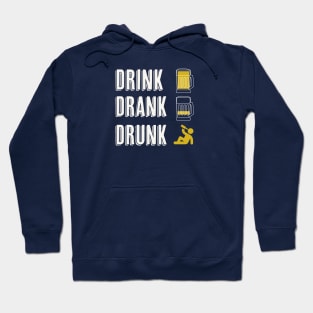 Drink Drank Drunk Hoodie